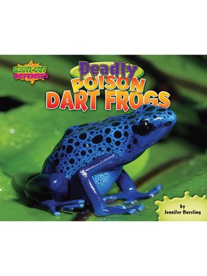 cover image of Deadly Poison Dart Frogs